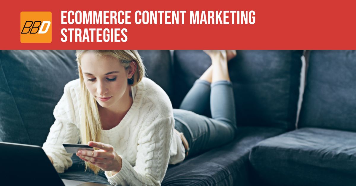 eCommerce Content Marketing Strategies